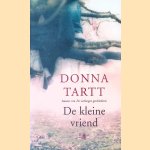 De kleine vriend
Donna Tartt
€ 8,00 De kleine vriend
Donna Tartt
€ 8,00