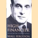 High Financier: The Lives and Time of Siegmund Warburg
Niall Ferguson
€ 15,00 High Financier: The Lives and Time of Siegmund Warburg
Niall Ferguson
€ 15,00