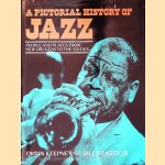 A Pictorial History of Jazz: People and Places from New Orleans to Modern Jazz door Orrin Keepnews e.a.
