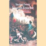 Joseph Fouché door Stefan Zweig