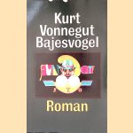 Bajesvogel
Kurt Vonnegut
€ 6,00 Bajesvogel
Kurt Vonnegut
€ 6,00