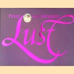 Lust: nieuwe erotische tekeningen door Peter van Straaten