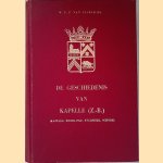 De geschiedenis van Kapelle (Z.-B.): (Kapelle, Biezelinge, Eversdijk, Schore) door W.E.P. van Ysseldijk