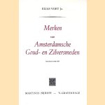 Merken van Amsterdamsche Goud- en Zilversmeden door E. Voet Jr.