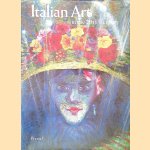 Italian Art in the 20th Century: Painting and Sculpture, 1900-1988 door Alberto Asor Rosa