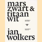 Marszwart en titaanwit: het beeldend werk van Jan Wolkers
Onno Blom e.a.
€ 12,50 Marszwart en titaanwit: het beeldend werk van Jan Wolkers
Onno Blom e.a.
€ 12,50