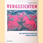 Vergezichten: het grafische werk van Johan Dijkstra
Anneke de Vries
€ 30,00