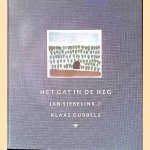 Het gat in de heg: fragmenten uit 'Knielen op een bed violen' met illustraties van Klaas Gubbels door Jan Siebelink e.a.
