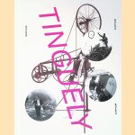 Tinguely: Meta-Matic door Margriet Schavemaker e.a.