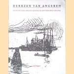 Antoon Derkzen van Angeren 1878-1961: de bezielende kracht achter de Rotterdamse grafiek
Jan Wagner e.a.
€ 15,00