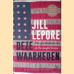 Deze waarheden: Een geschiedenis van de Verenigde Staten
Jill Lepore
€ 30,00 Deze waarheden: Een geschiedenis van de Verenigde Staten
Jill Lepore
€ 30,00