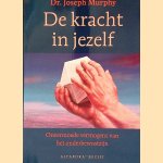 De kracht in jezelf: Onvermoede vermogens van het onderbewustzijn
Joseph Murphy
€ 6,00 De kracht in jezelf: Onvermoede vermogens van het onderbewustzijn
Joseph Murphy
€ 6,00