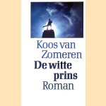 De witte prins door Koos van Zomeren