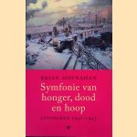 Symfonie van honger, dood en hoop: Leningrad 1941-1943 door Brian Moynahan