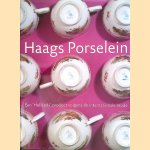 Haags porselein 1776-1790: Een 'Hollands' product volgens de internationale mode door Constance L.H. Scholten