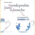 Doorniks porselein, faience and faience fine
Etienne Cosyns
€ 45,00