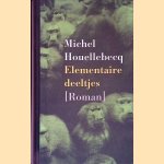 Elementaire deeltjes door Michel Houellebecq