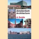 Amsterdam Architecture: A Guide
Guus Kemme e.a.
€ 10,00