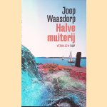 Halve muiterij
Joop Waasdorp
€ 8,00