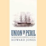 Union in Peril: The Crisis Over British Intervention in the Civil War
Howard Jones
€ 17,50 Union in Peril: The Crisis Over British Intervention in the Civil War
Howard Jones
€ 17,50