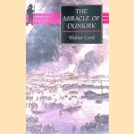 The Miracle of Dunkirk door Walter Lord