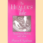 The Healer's Tale: Transforming Medicine and Culture
Sharon R. Kaufman
€ 9,00 The Healer's Tale: Transforming Medicine and Culture
Sharon R. Kaufman
€ 9,00
