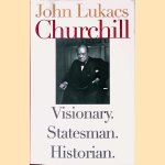 Churchill: Visionary, Statesman, Historian
John Lukacs
€ 10,00