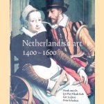 Netherlandish Art in the Rijksmuseum 1400-1600 door Henk van Os e.a.