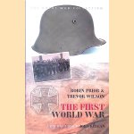 The First World War door Robin Prior e.a.