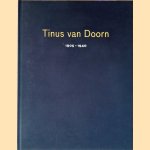 Tinus van Doorn, 1905-1940: kunstenaar van het verloren paradijs = the Artist of the Lost Paradise door Thom Mercuur e.a.