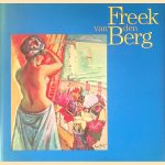 Freek van den Berg: leven met kleur *GESIGNEERD*
Ed Wingen e.a.
€ 50,00