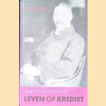 Anton Kröller 1862-1941: Leven op krediet
Ariëtte Dekker
€ 20,00 Anton Kröller 1862-1941: Leven op krediet
Ariëtte Dekker
€ 20,00