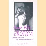 Erotica: Alle verhalen uit Venusdelta en Lieve vogeltjes door Anaïs Nin