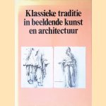 Klassieke traditie in beeldende kunst en architectuur door Erik Jong