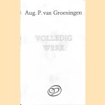 Volledig werk: Martha de Bruin; Een nest mensen; Verspreide stukken; Correspondentie door Aug.P. van Groeningen