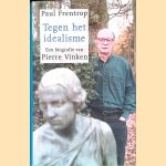 Tegen het idealisme: Een biografie van Pierre Vinken
Paul Frentrop
€ 10,00 Tegen het idealisme: Een biografie van Pierre Vinken
Paul Frentrop
€ 10,00