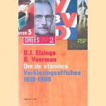 Om de stembus: verkiezingsaffiches 1918-1998 *GESIGNEERD* door D.J. Elzinga e.a.