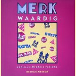 Merkwaardig: een eeuw Bredase reclame
Walter van de Calseyde
€ 8,00 Merkwaardig: een eeuw Bredase reclame
Walter van de Calseyde
€ 8,00