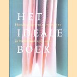 Het ideale boek: honderd jaar private press in Nederland 1910-2010 door Paul van Capelleveen