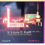 Ir. Louis C. Kalff 1897-1976: Het artistieke geweten van Philips
Peter van Dam
€ 25,00 Ir. Louis C. Kalff 1897-1976: Het artistieke geweten van Philips
Peter van Dam
€ 25,00
