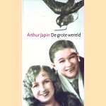 Boekenweek 2006: De grote wereld door Arthur Japin
