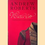 Waterloo: Napoleon's Last Gamble
Andrew Roberts
€ 10,00