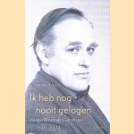 Ik heb nog nooit gelogen: Hugo Brandt Corstius 1935-2014 door Elsbeth Etty