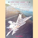 US Navy Hornet Units of Operation Iraqi Freedom (Part Two) door Tony Holmes