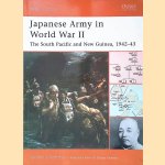 Japanese Army in World War II: The South Pacific and New Guinea, 1942-43 door Gordon L. Rottman
