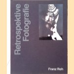 Retrospektive Fotografie 5: Franz Roh door Juliane Roh