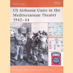 US Airborne Units in the Mediterranean Theater 1942-44 door Gordon L. Rottman