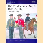 The Confederate Army 1861-65 (3): Louisiana & Texas door Ron Field