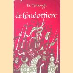De condottiere en andere verhalen, gevolgd door Le petit château - 1e druk door F.C. Terborgh