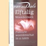 Van Dale elftalig woordenboek: Praktische woordenschat in 11 talen: Nederlands, Duits, Engels, Frans, Hongaars, Italiaans, Pools, Portugees, Spaans, Tsjechisch, Zweeds door Ferdi - en anderen Gildemacher